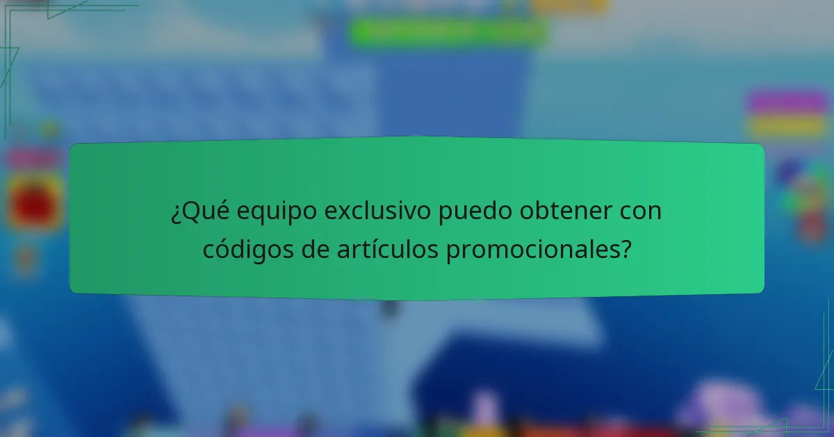 ¿Qué equipo exclusivo puedo obtener con códigos de artículos promocionales?