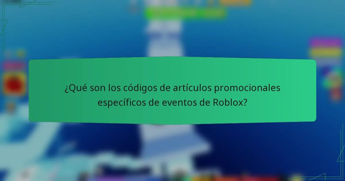 ¿Qué son los códigos de artículos promocionales específicos de eventos de Roblox?